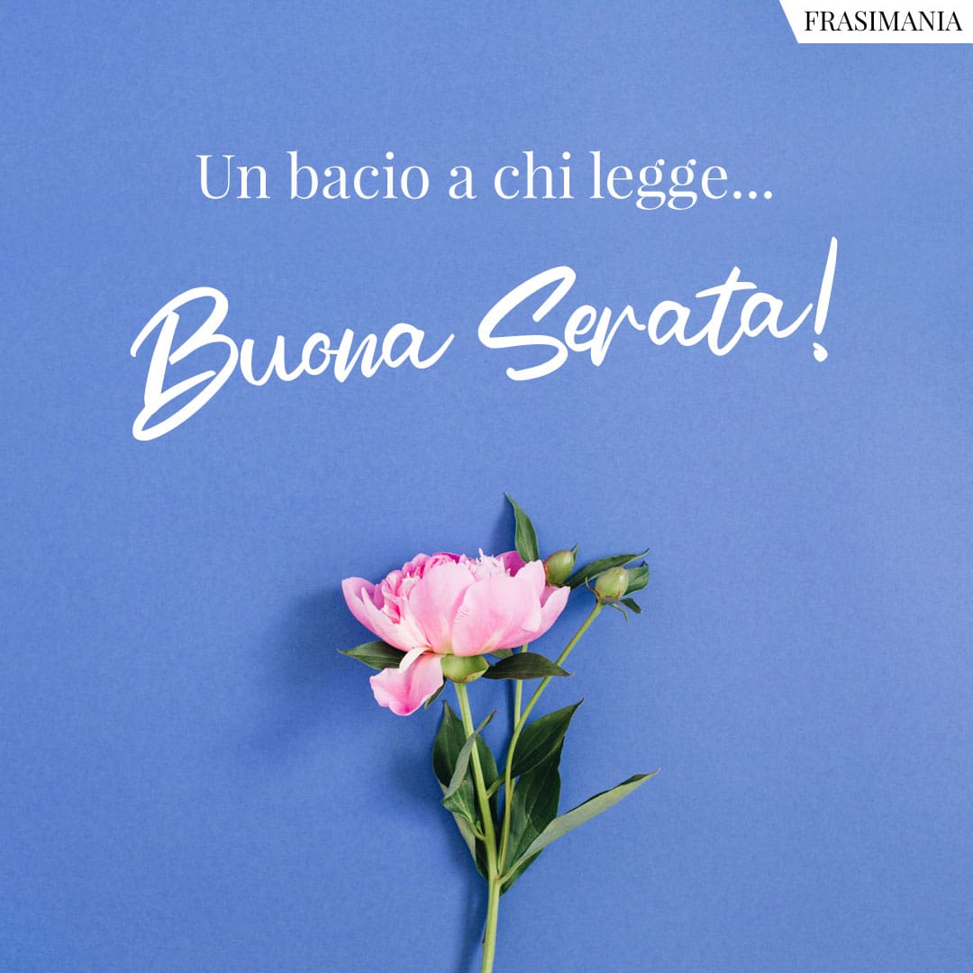 Un bacio a chi legge... Buona Serata!