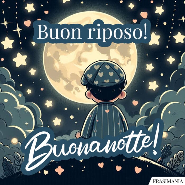 Buon riposo! Buonanotte!