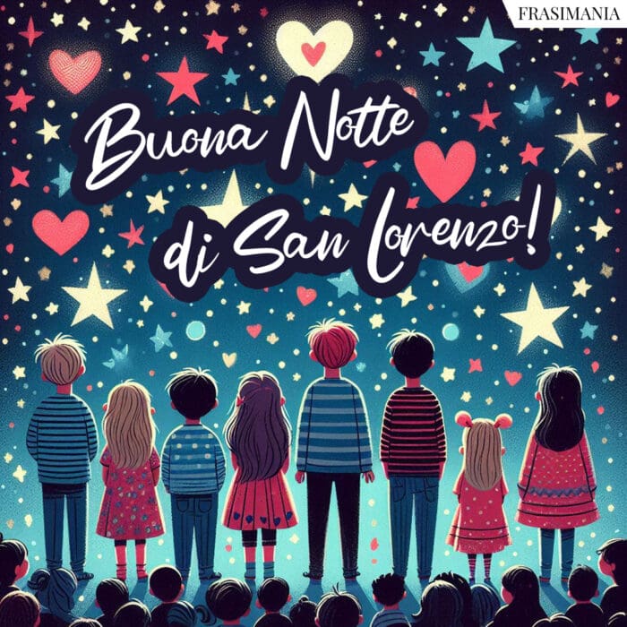 Buona Notte di San Lorenzo!