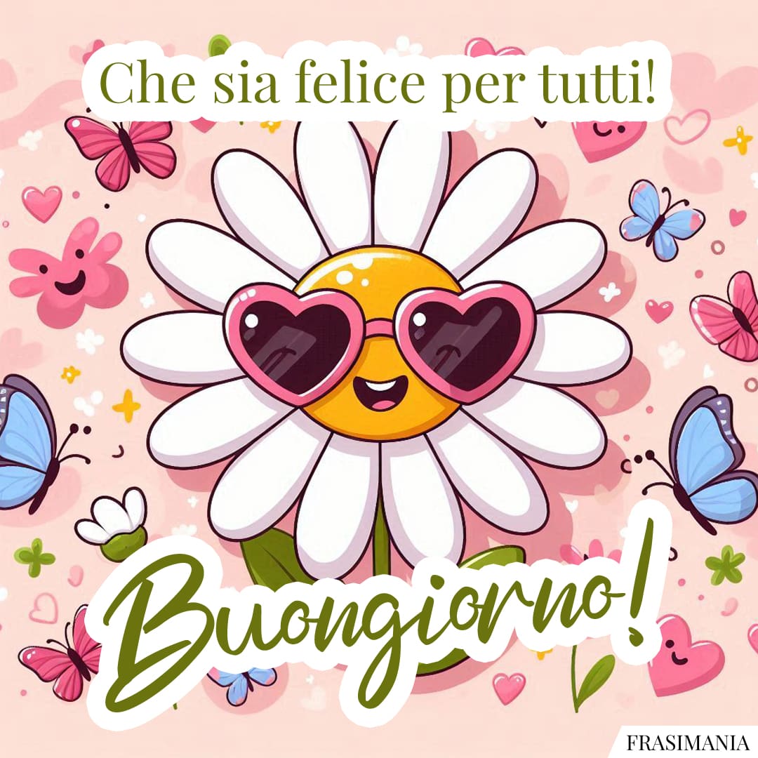 Che sia felice per tutti! Buongiorno!