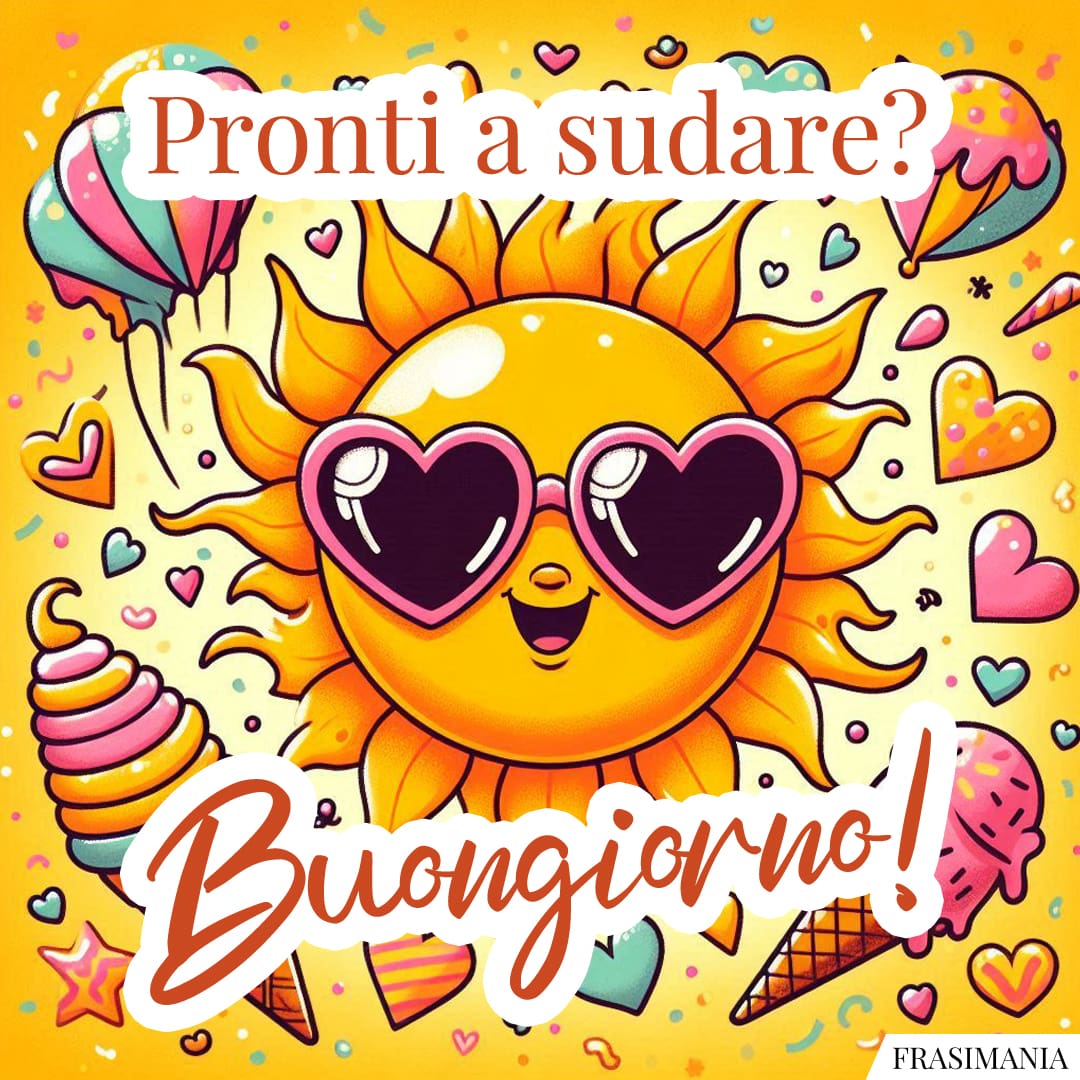 Pronti a sudare? Buongiorno!