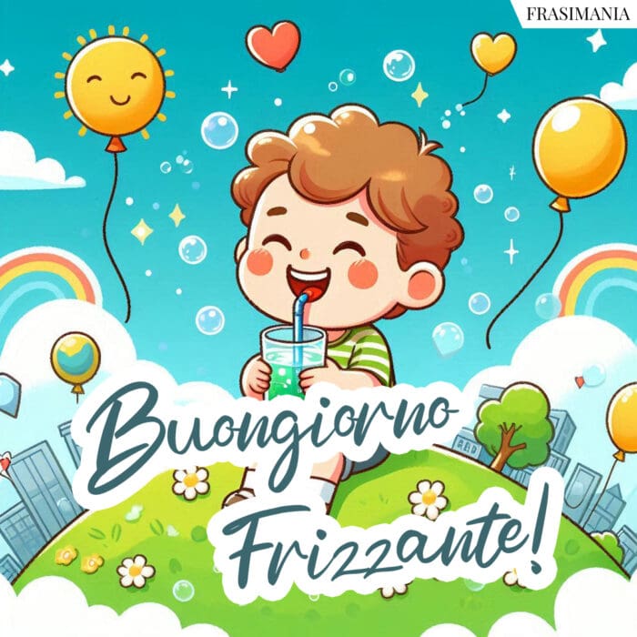 Buongiorno Frizzante!