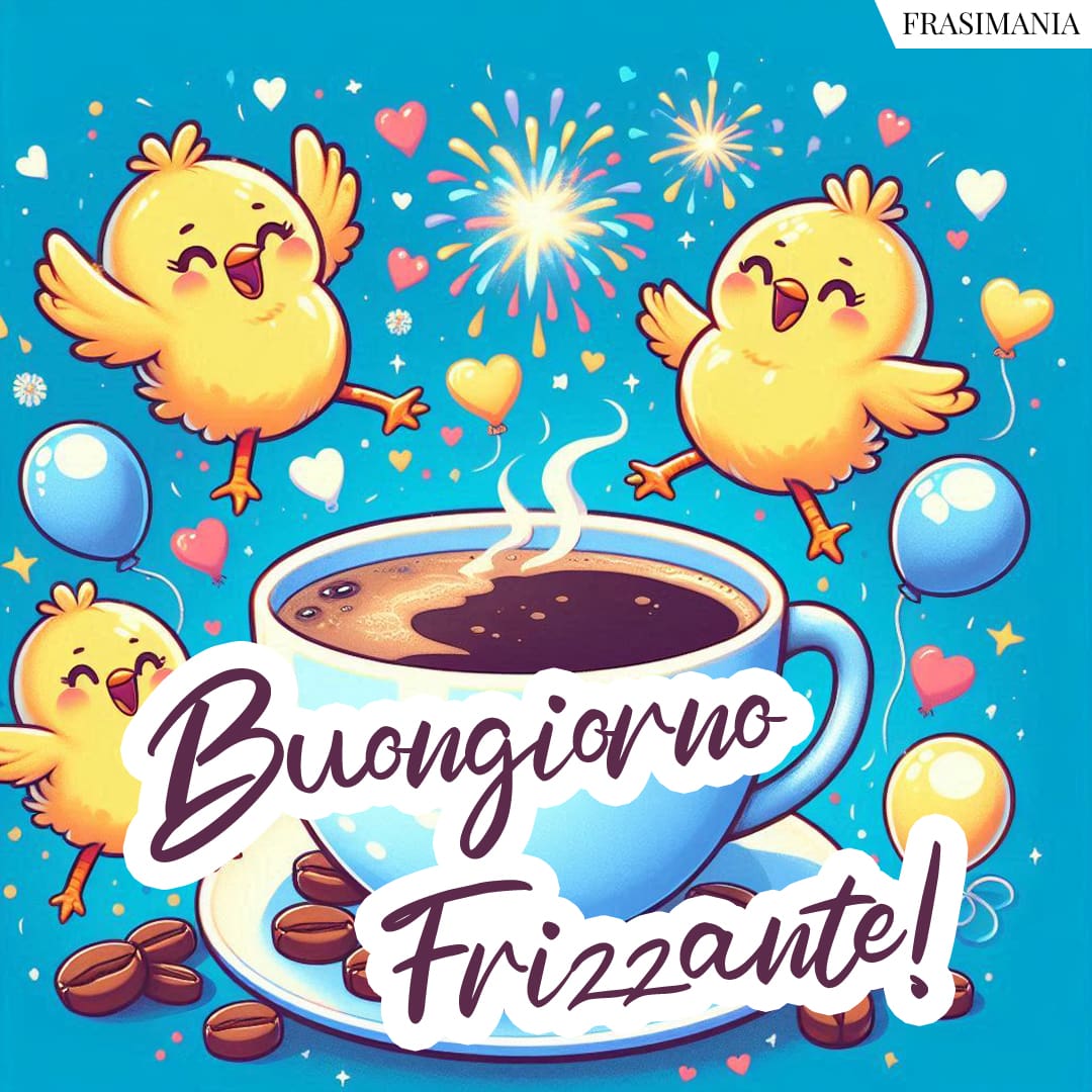 Buongiorno Frizzante!