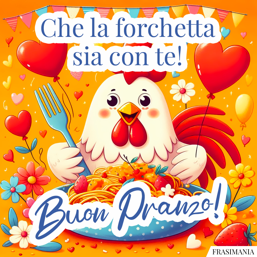 Che la forchetta sia con te! Buon Pranzo!