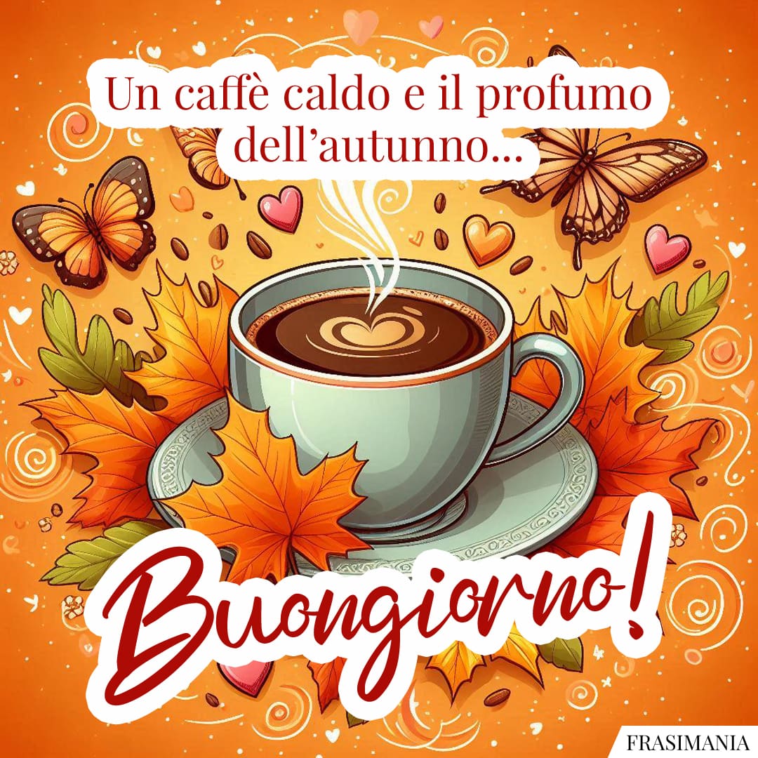 Immagini Del Buongiorno Autunnali nuovissime Immagini Del Buongiorno Autunnali nuovissime