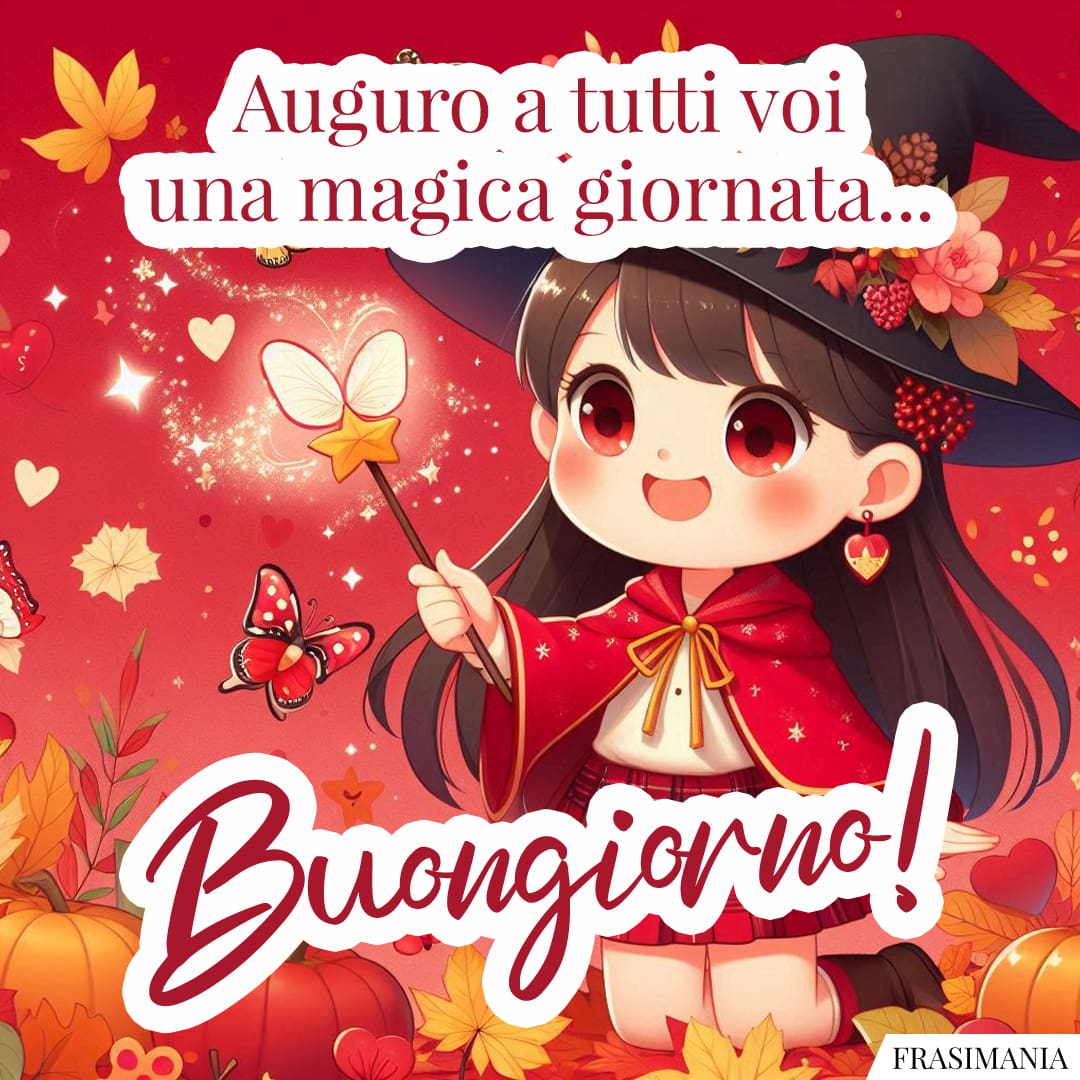 Auguro A Tutti Voi Una Magica Giornata Buongiorno File Buongiorno 