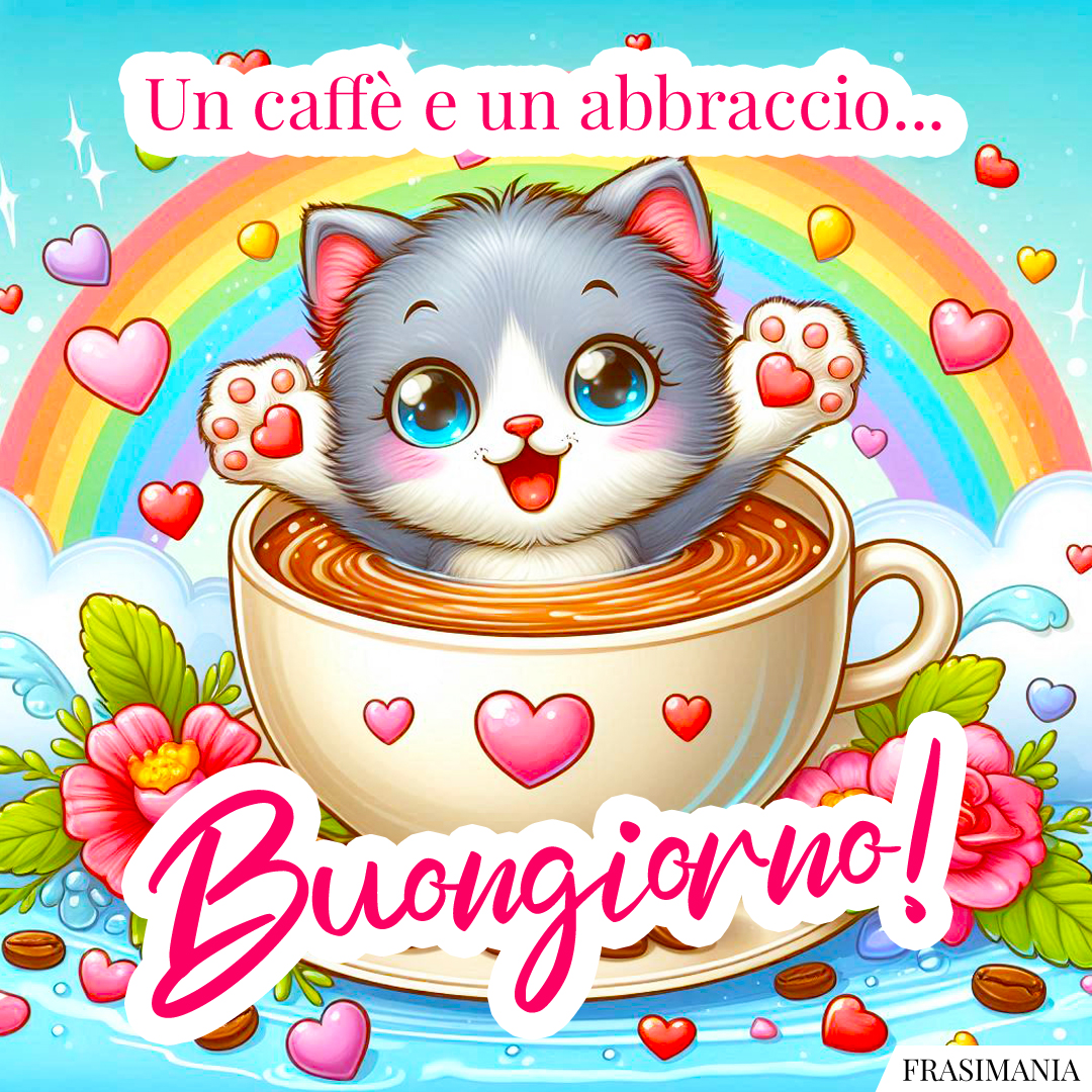 Un caffè e un abbraccio... Buongiorno!