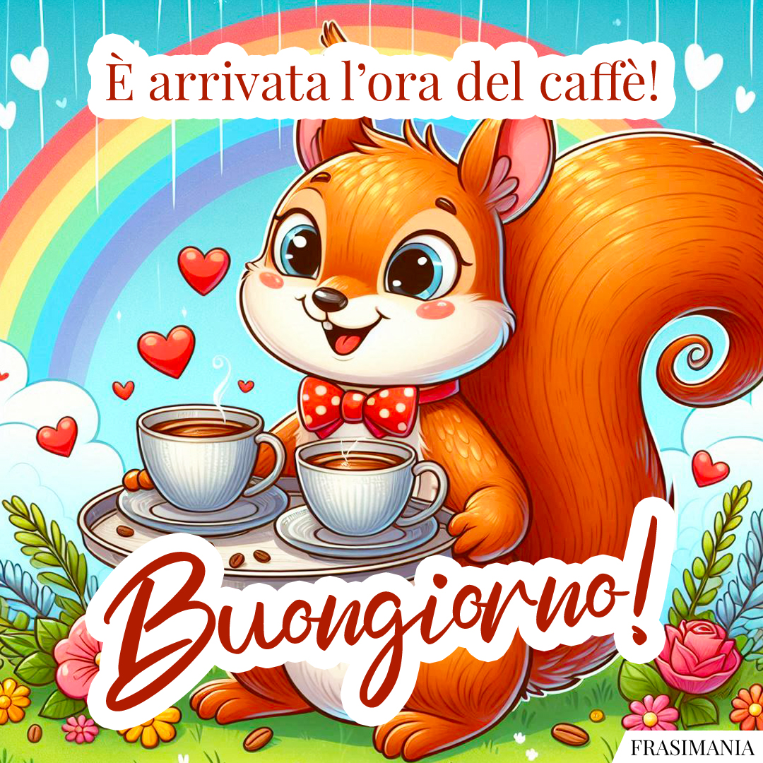 È arrivata l'ora del caffè! Buongiorno!