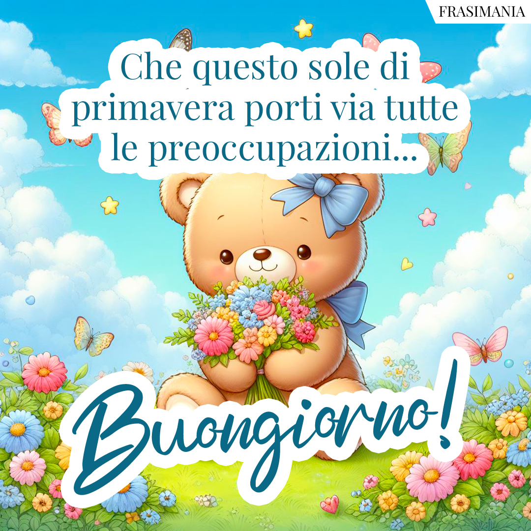 Che questo sole di primavera porti via tutte le preoccupazioni... Buongiorno!