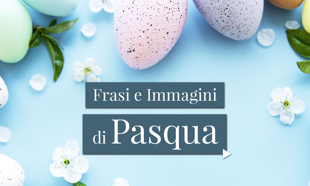 Frasi e Immagini di Pasqua
