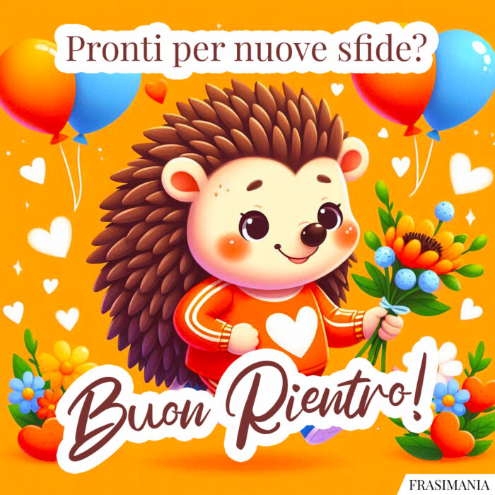 Pronti per nuove sfide? Buon Rientro!