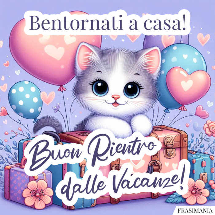 Bentornati a casa! Buon Rientro dalle Vacanze!