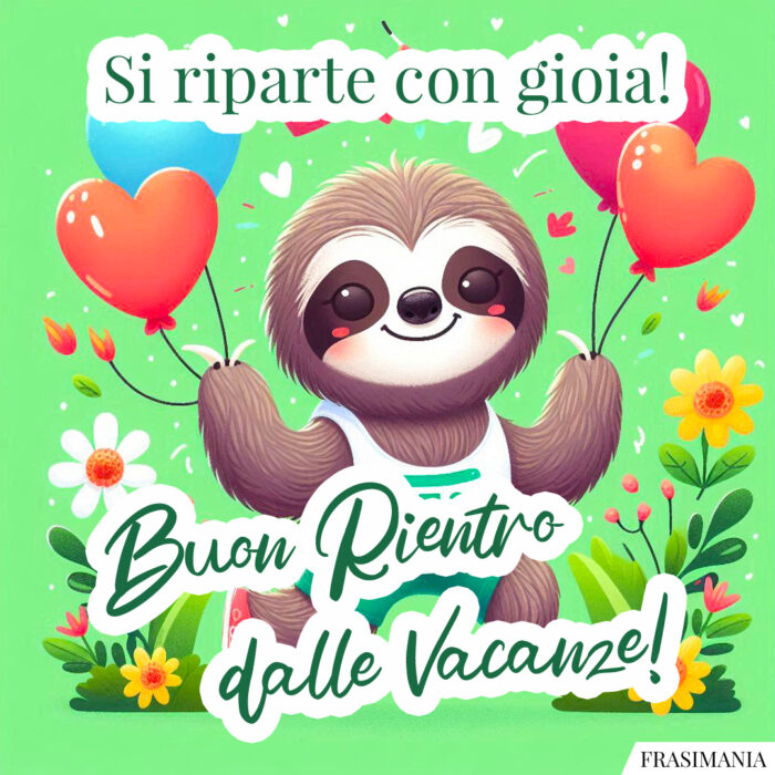 Si riparte con gioia! Buon Rientro dalle Vacanze!