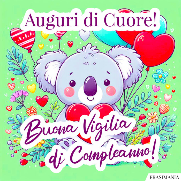 Auguri di Cuore! Buona Vigilia di Compleanno!