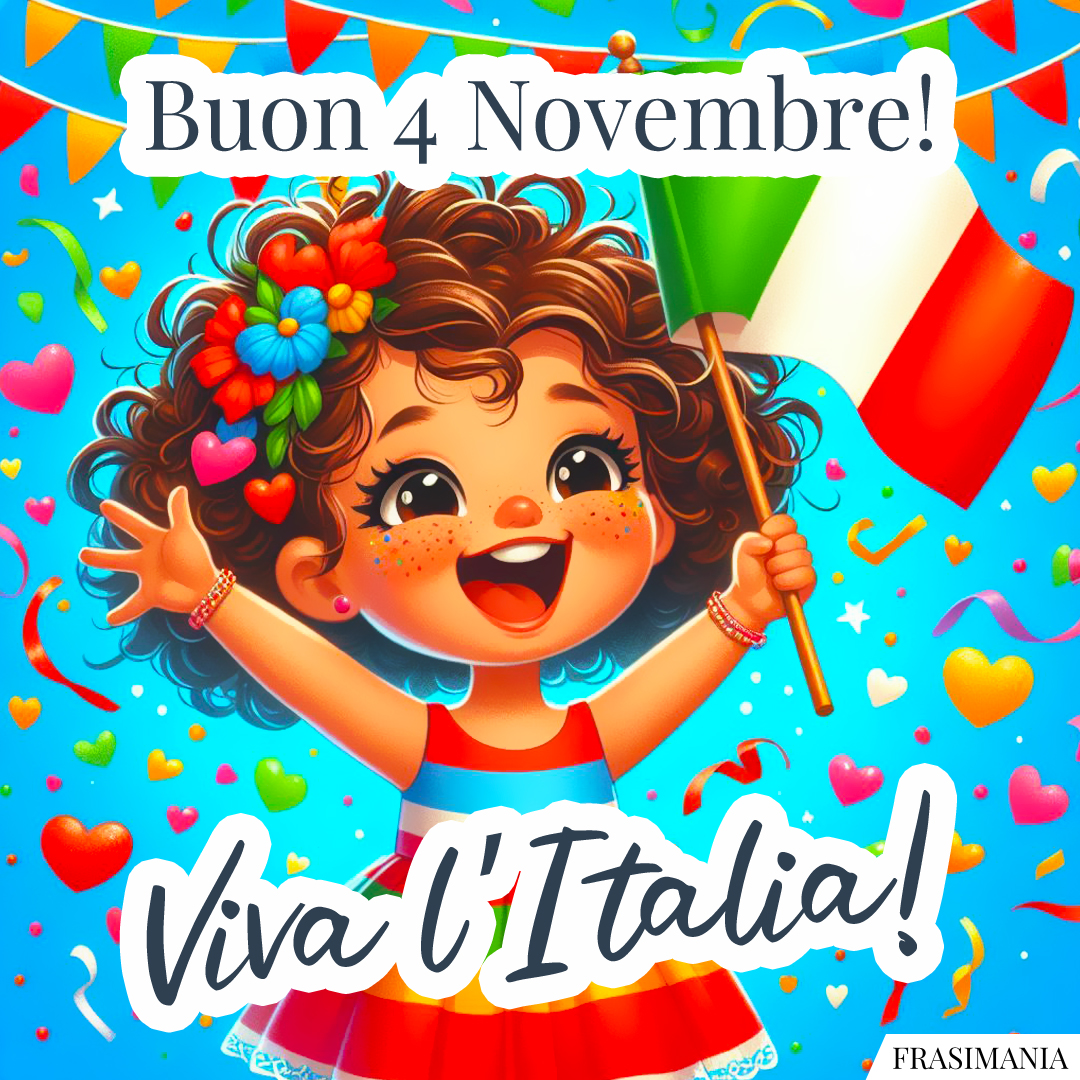 Buon 4 Novembre! Viva l’Italia!