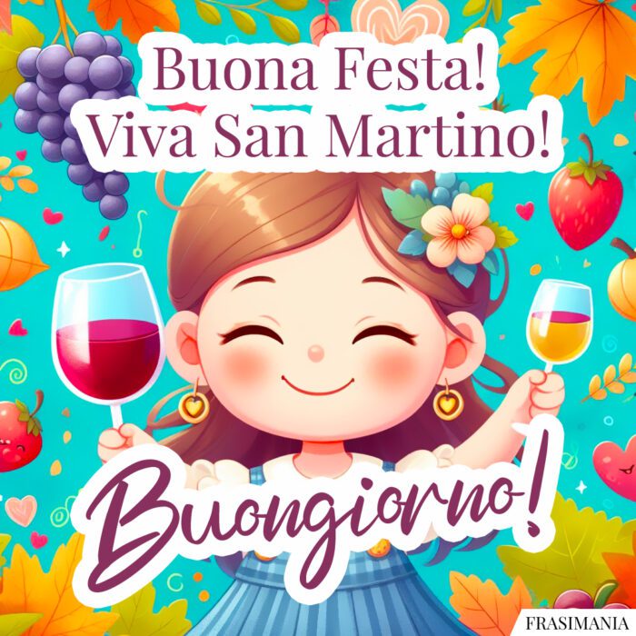 Buona Festa! Viva San Martino! Buongiorno!