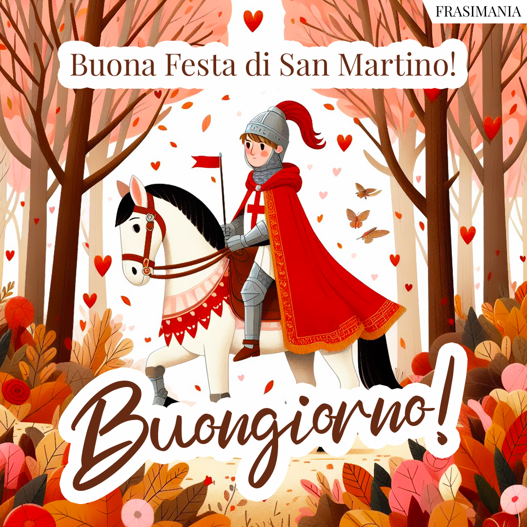 Buona Festa di San Martino! Buongiorno!