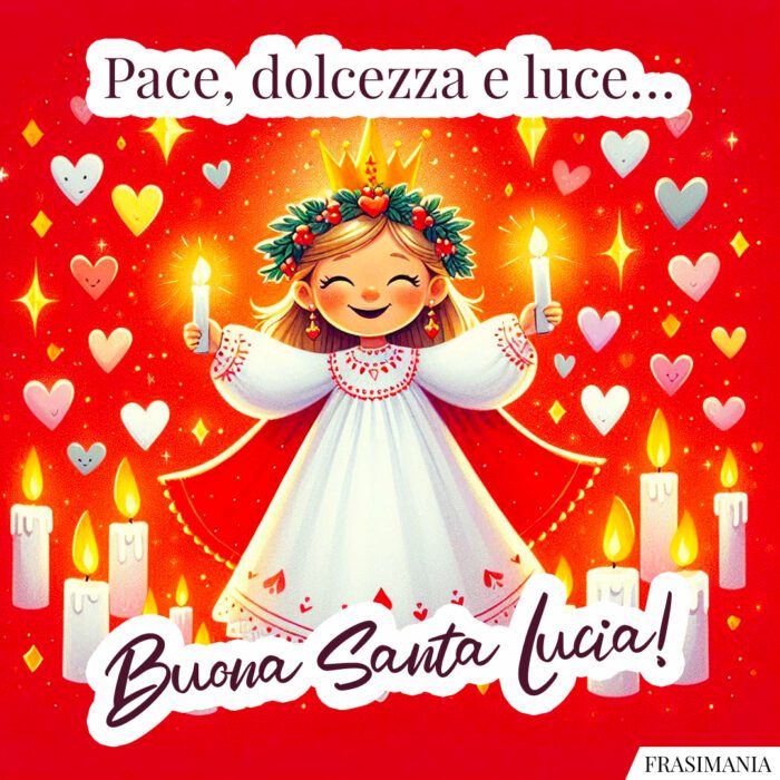 Pace, dolcezza e luce… Buona Santa Lucia!